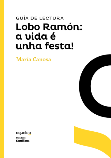 Guía de lectura de Lobo Ramón: a vida é unha festa