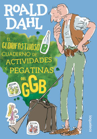 Portada El glorifastuoso cuaderno de actividades y pegatinas del GGB
