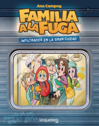 Familia a la fuga. El ataque de los invasores rodantes - Gololo&Toin LIJ