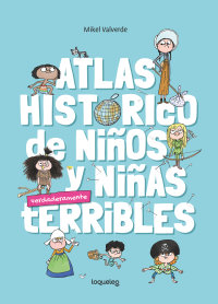 Portada Atlas histórico de niños y niñas verdaderamente terribles